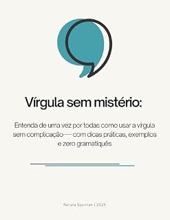 Livro Vírgula sem mistério: entenda de uma vez por todas como usar a vírgula sem complicação — com dicas práticas, exemplos e zero gramatiquês