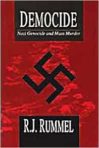 Democide: Nazi Genocide and Mass Murder: Rummel, R. J.: 9781560000044 ...