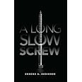 A Long Slow Screw