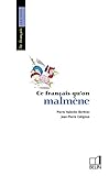 Ce français qu'on malmène (Collection Le Français retrouvé) (French Edition) by 