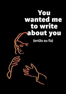 Livro You wanted me to write about you : (então eu fiz)