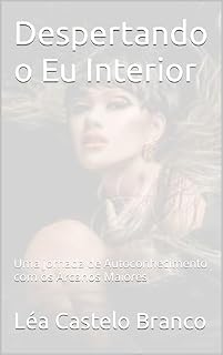 Livro Despertando o Eu Interior : Uma jornada de Autoconhecimento com os Arcanos Maiores (Arcana: Jornadas Místicas com o Tarot)