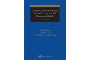 Canadian Health Information: A Practical Legal and Risk Management Guide, 4th Edition