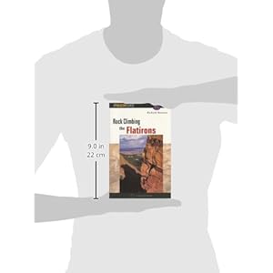 Rock Climbing the Flatirons (Regional Rock Climbing Series)