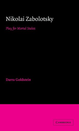 Nikolai Zabolotsky: Play for Mortal Stakes (Cambridge Studies in Russian Literature)