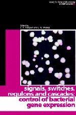 Signals, Switches, Regulons, and Cascades: Control of Bacterial Gene Expression (Society for General Microbiology Symposia)