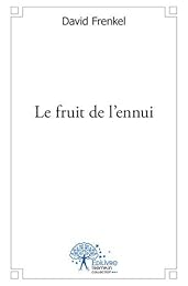 Le  fruit de l'ennui