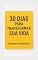 Livro 30 DIAS PARA TRANSFORMAR SUA VIDA : Reflexões diárias para renovar sua fé e sua mente