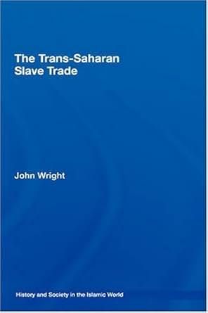 Amazon.com: The Trans-Saharan Slave Trade (History and ...