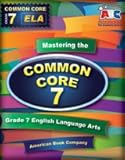 Unknown Binding Mastering the Common Core Grade 7 English Language Arts Book