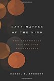 Dark Matter of the Mind: The Culturally Articulated Unconscious
