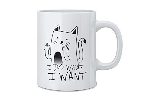 I Do What I Want Cat - Funny Cat Mug - 11 oz White Coffee Mug - Great Novelty Gift for Cat Lovers, Mom, Dad, Co-Worker, Boss and Friends by Mad Ink Fashions