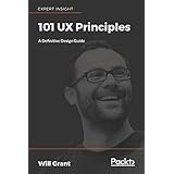 101 UX Principles: A Definitive Design Guide