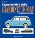 Il grande libro delle giardinette Fiat e altre familiari italiane (Marche auto)