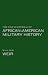 The Encyclopedia of African American Military History by 