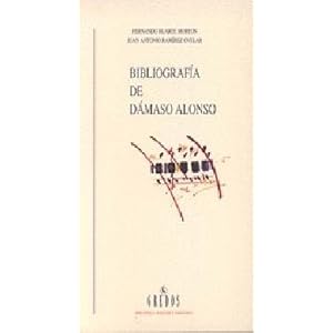 Bibliografia de Damaso Alonso / Damaso Alonso Bibliography (Spanish Edition)
