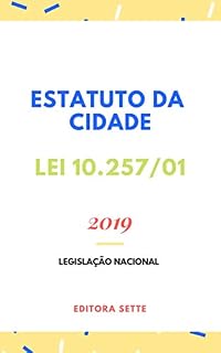 Livro Estatuto da Cidade – Lei 10.257/01: Atualizado - 2019