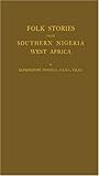 Folk Stories from Southern Nigeria, West Africa, Dayrell, Elphinstone, 0837111250