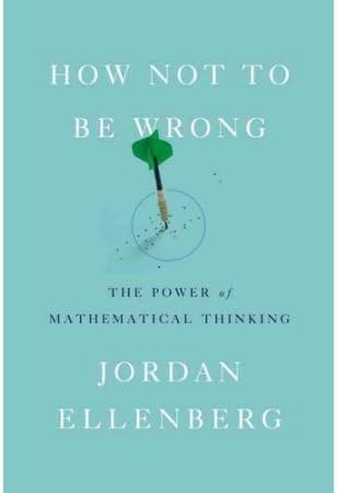 How Not to Be Wrong: The Power of Mathematical Thinking