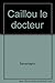 Caillou le docteur by