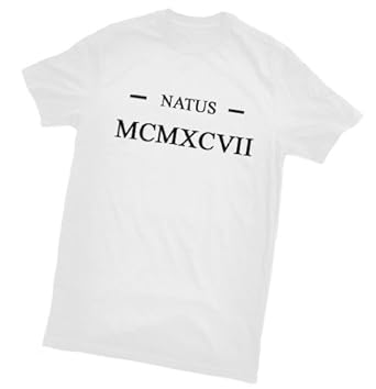 Natus MCMXCVII T-Shirt (Born 1997 in Latin / Roman numerals) - fun