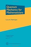 Quantum Mechanics for Mathematicians (Graduate Studies in Mathematics) cover