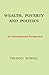 Wealth, Poverty and Politics: An International Perspective