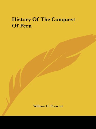 History Of The Conquest Of Peru 076076137X Book Cover