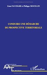 Conduire une démarche de prospective territoriale