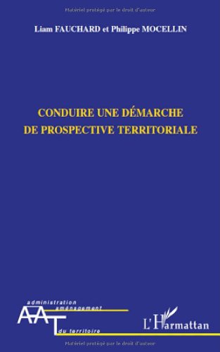 Conduire une démarche de prospective territoriale