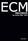 ECM RECORDS The Artists (ECM Records Complete) by 