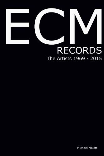 ECM RECORDS The Artists (ECM Records Complete) by Michael Malott