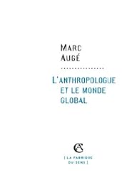 L' anthropologue et le monde global