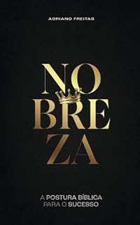 Livro Nobreza: A postura bíblica para o sucesso