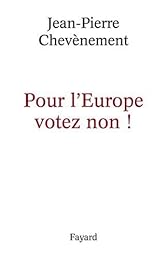 Pour l'Europe, votez non !