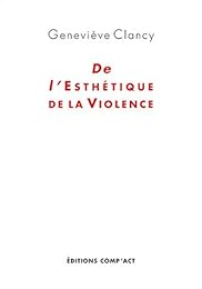 De l'esthétique de la violence