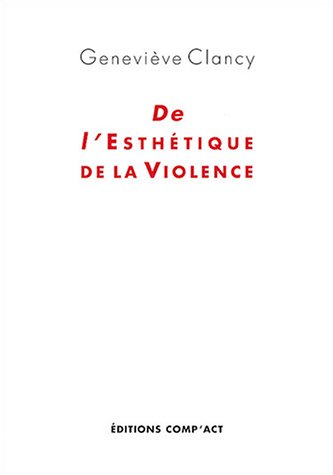 De l'esthétique de la violence