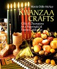 Kwanzaa Crafts: Gifts and Decorations for a Meaningful and Festive Celebration by 