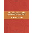The Goddesses and Gods of Old Europe: Myths and Cult Images