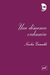 Une  démence ordinaire