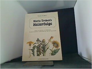 Maria Trebens Heilerfolge Briefe Und Berichte Von - 