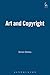 Art and Copyright: Second Edition by Simon Stokes