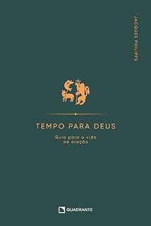 Livro Tempo para Deus: Guia para vida de oração