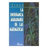 La Enseñanza Agradable de Las Matemáticas, Steen, Lynn Arthur, 9681845706