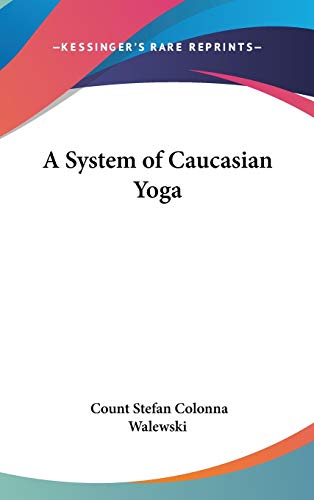 A System of Caucasian Yoga