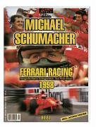 M Schumacher Ferrari Racing 1998: World Champion 1998 or Ferrari Racing 1996-1998