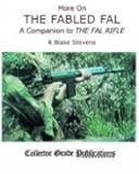 More on the Fabled Fal: a Companion to 'the Fal Rifle'
