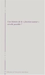 Une  histoire de la "fonction-auteur" est-elle possible ?