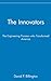 The Innovators, Trade: The Engineering Pioneers Who Transformed America (Wiley Popular Science)