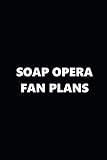 2019 Weekly Planner TV Theme Soap Opera Fan Plans 134 Pages: 2019 Planners Calendars Organizers Date by Distinctive Journals